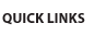 Quick Links